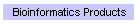 Bioinformatics Products