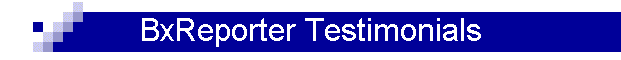 BxReporter Testimonials